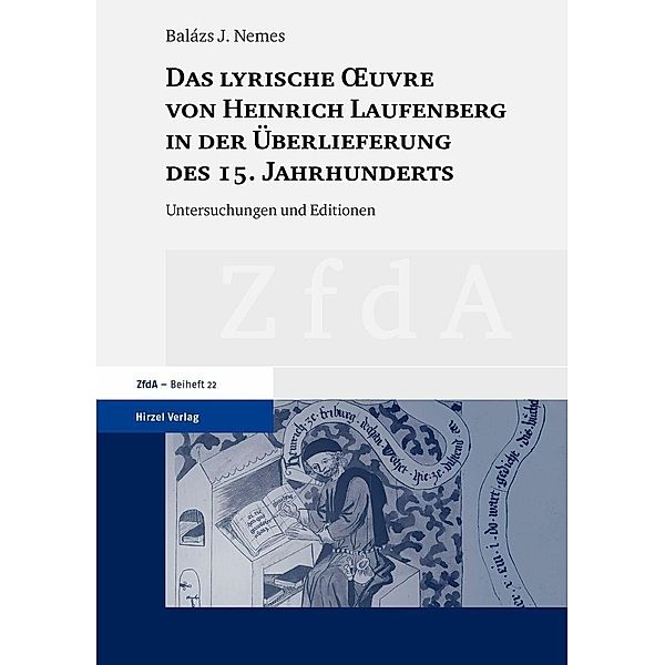 Das lyrische ?uvre von Heinrich Laufenberg in der Überlieferung des 15. Jahrhunderts, Balázs Jozsef Nemes