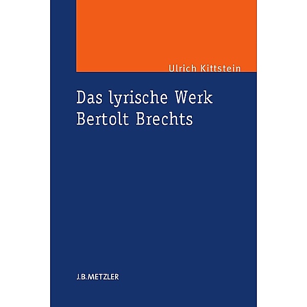 Das lyrische Werk Bertolt Brechts, Ulrich Kittstein