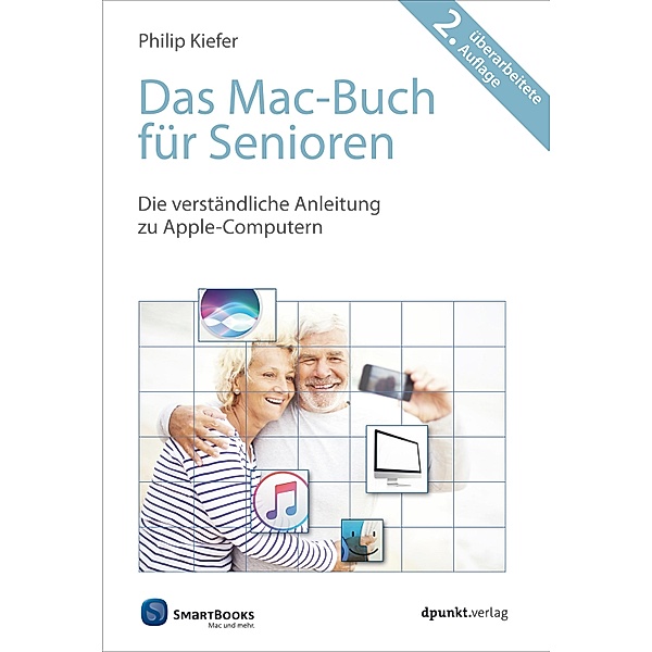 Das Mac-Buch für Senioren / Edition SmartBooks, Philip Kiefer