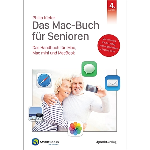 Das Mac-Buch für Senioren / Edition SmartBooks, Philip Kiefer