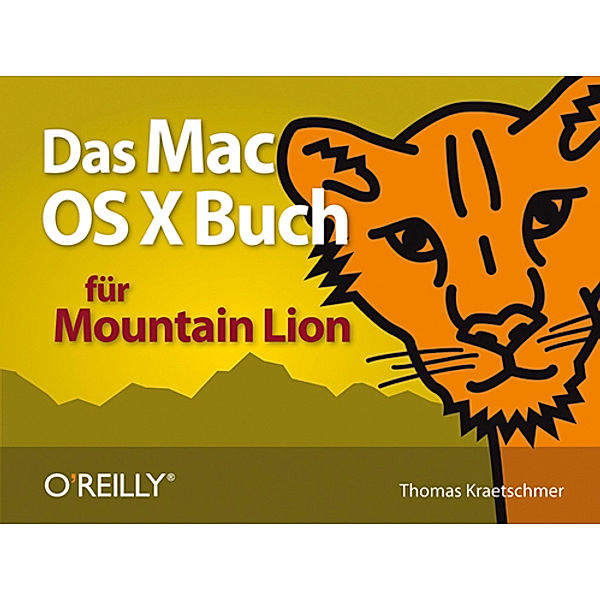 Das Mac OS X Buch für Mountain Lion, Thomas Kraetschmer