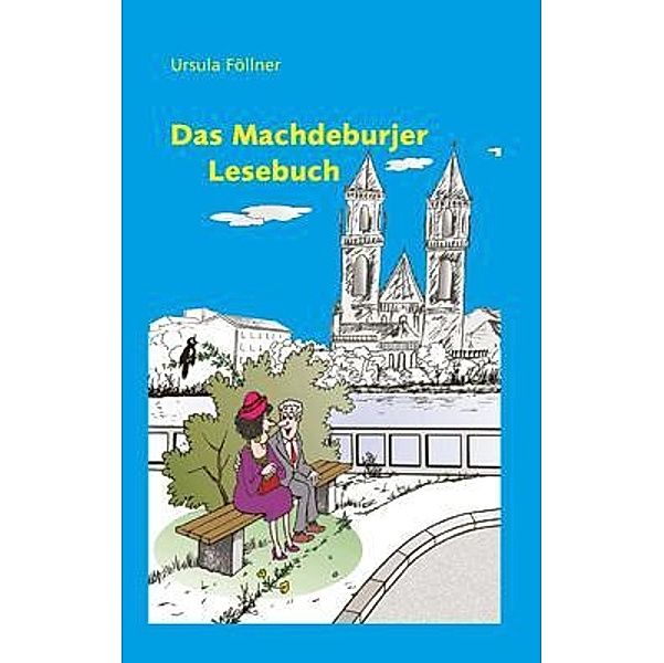 Das Machdeburjer Lesebuch, Ursula Föllner