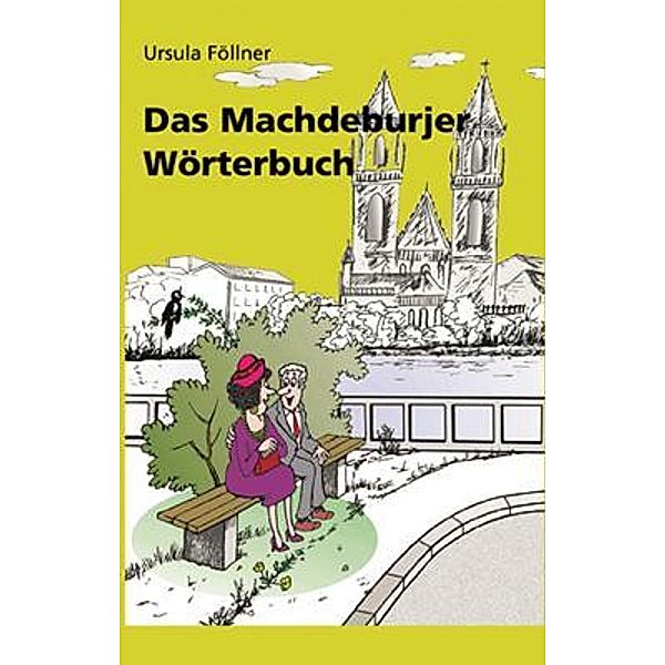 ?Das Machdeburjer Wörterbuch, Ursula Föllner