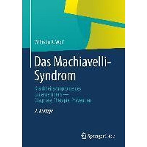 Das Machiavelli-Syndrom, Wilhelm R. Wolf