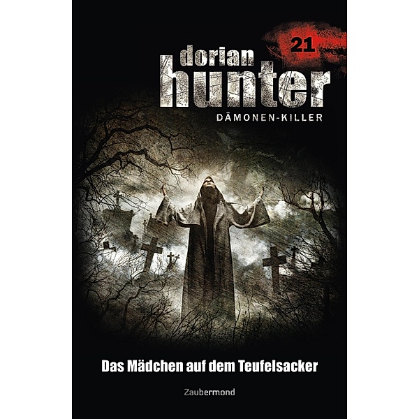 Das Mädchen auf dem Teufelsacker / Dorian Hunter Bd.21, Ernst Vlcek, Neal Davenport, Earl Warren