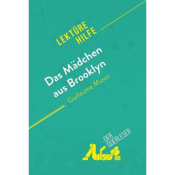 Das Mädchen aus Brooklyn von Guillaume Musso (Lektürehilfe), Éléonore Quinaux, derQuerleser