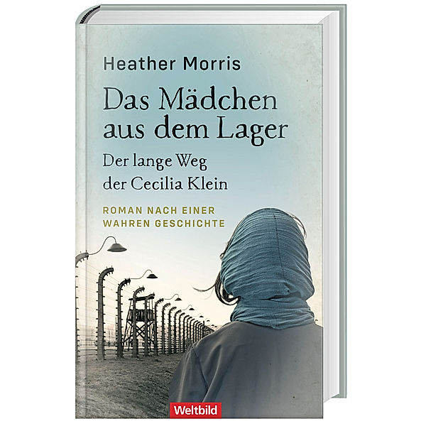 Das Mädchen aus dem Lager - Der lange Weg der Cecilia Klein, Heather Morris