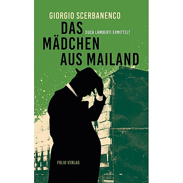 Das Mädchen aus Mailand / Duca Lamberti ermittelt Bd.1, Giorgio Scerbanenco