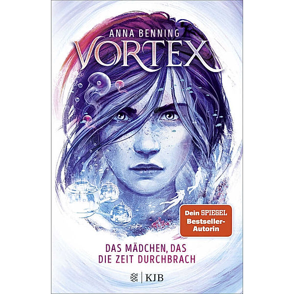 Das Mädchen, das die Zeit durchbrach / Vortex Bd.2, Anna Benning