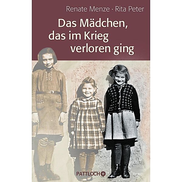 Das Mädchen, das im Krieg verloren ging, Rita Peter, Renate Menze