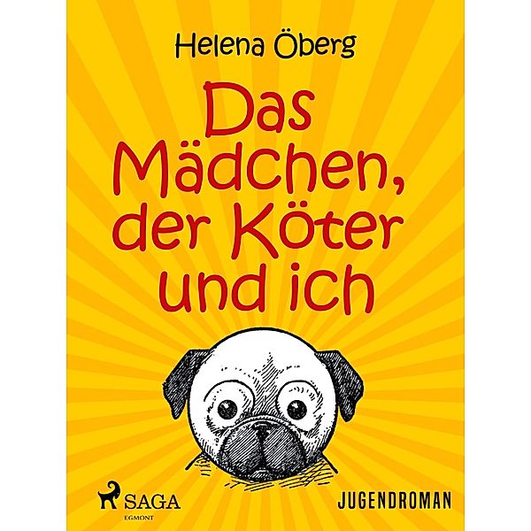 Das Mädchen, der Köter und ich, Helena Öberg