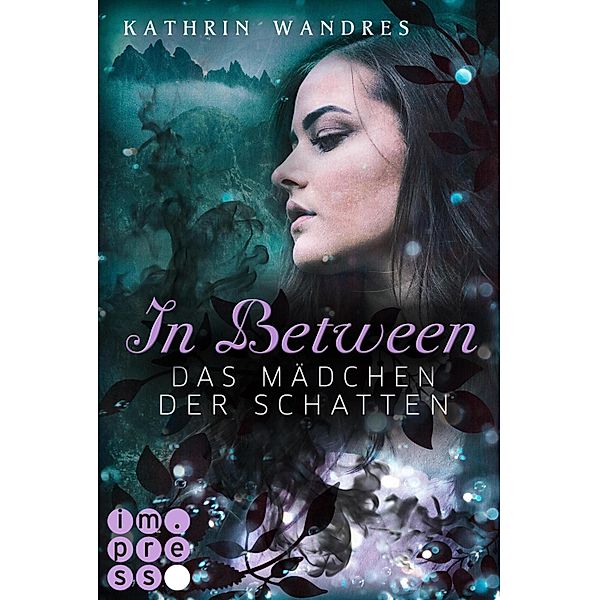Das Mädchen der Schatten / In Between Bd.3, Kathrin Wandres