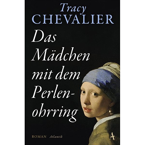 Das Mädchen mit dem Perlenohrring, Tracy Chevalier