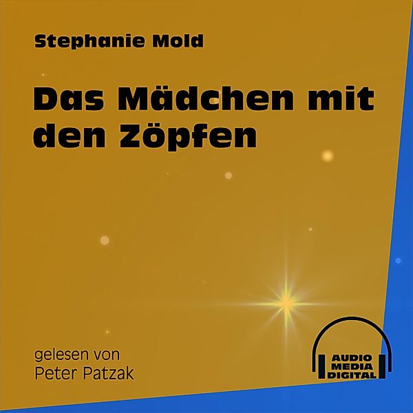 Das Mädchen mit den Zöpfen, Stephanie Mold