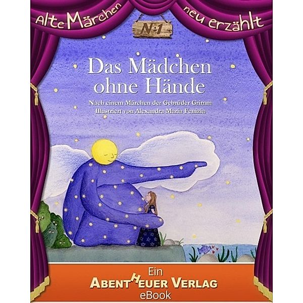 Das Mädchen ohne Hände, Jacob Und Wilhelm Grimm