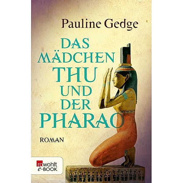 Das Mädchen Thu und der Pharao, Pauline Gedge