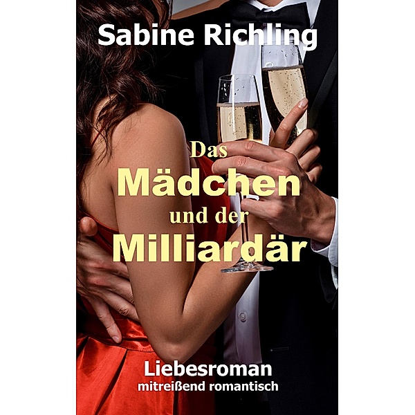 Das Mädchen und der Milliardär, Sabine Richling