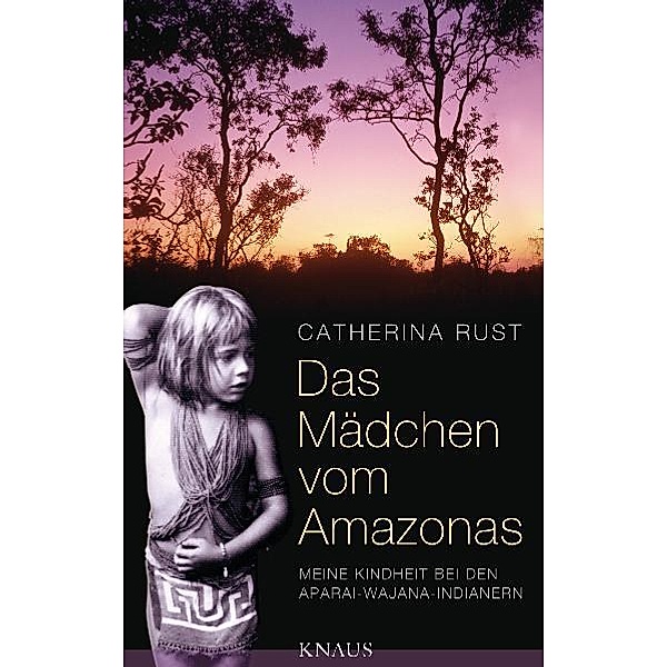 Das Mädchen vom Amazonas, Catherina Rust
