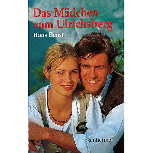 Das Mädchen vom Ulrichsberg, Hans Ernst