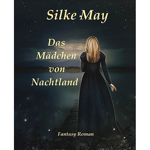 Das Mädchen von Nachtland, Silke May