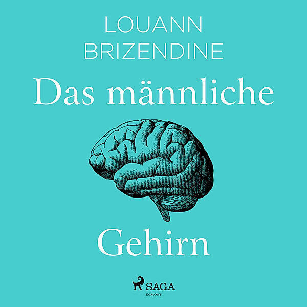 Das männliche Gehirn, Louann Brizendine