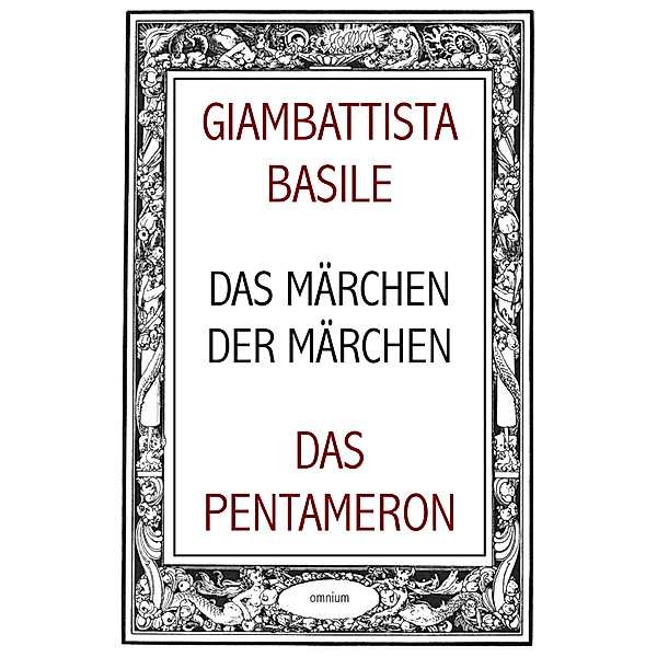 Das Märchen der Märchen oder Das Pentameron, Giambattista Basile