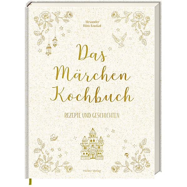 Das Märchen-Kochbuch, Alexander Höss-Knakal