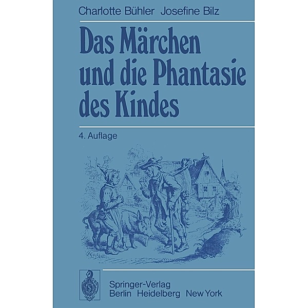 Das Märchen und die Phantasie des Kindes, C. Bühler, J. Bilz