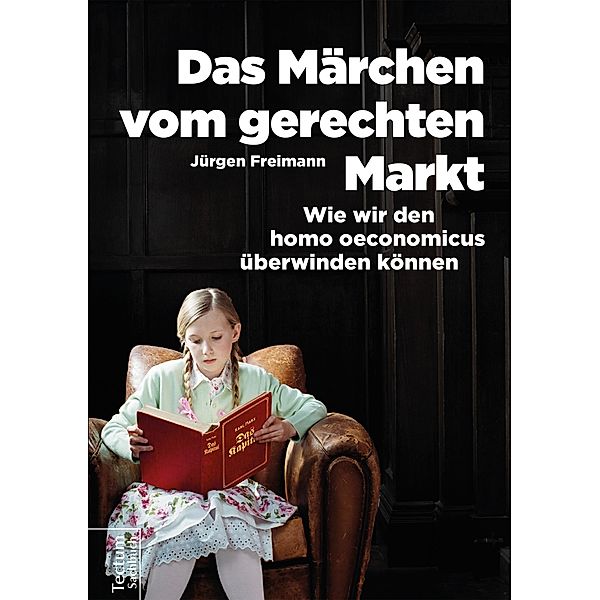 Das Märchen vom gerechten Markt, Jürgen Freimann