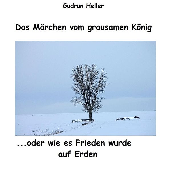 Das Märchen vom grausamen König, Gudrun Heller