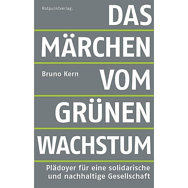 Das Märchen vom grünen Wachstum, Bruno Kern