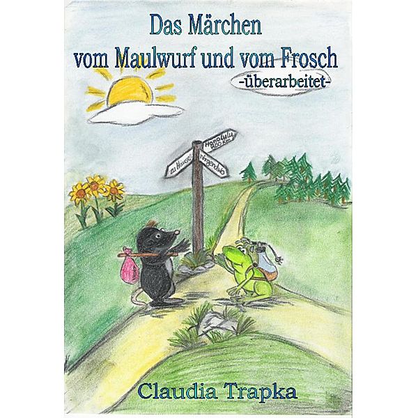 Das Märchen vom Maulwurf und vom Frosch, Claudia Trapka