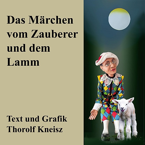 Das Märchen vom Schaf und dem Zauberer, Thorolf Kneisz