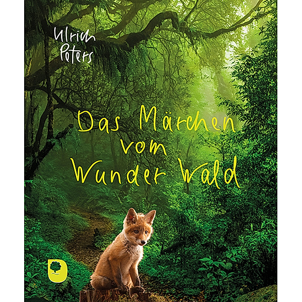 Das Märchen vom Wunder Wald, Ulrich Peters