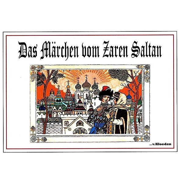 Das Märchen vom Zaren Saltan, Alexander Puschkin