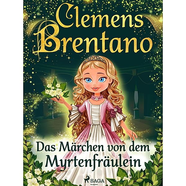 Das Märchen von dem Myrtenfräulein, Clemens Brentano