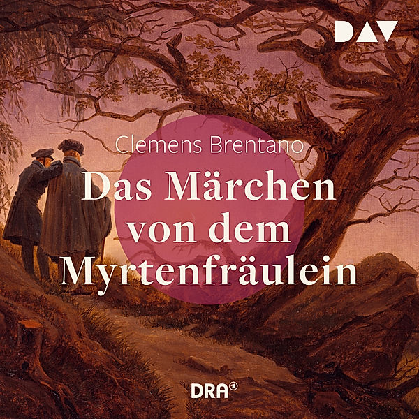 Das Märchen von dem Myrtenfräulein, Clemens Brentano