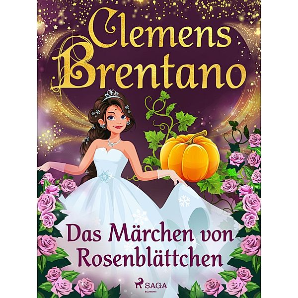 Das Märchen von Rosenblättchen, Clemens Brentano