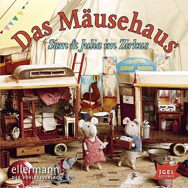 Das Mäusehaus. Sam und Julia im Zirkus, Karina Schaapman