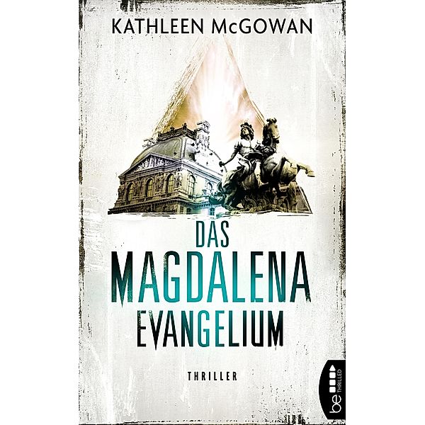 Das Magdalena-Evangelium / Magdalena Bd.1, Kathleen McGowan