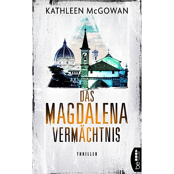 Das Magdalena-Vermächtnis / Magdalena Bd.3, Kathleen McGowan