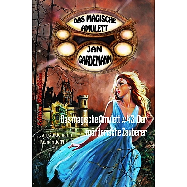 Das magische Amulett #43: Der mörderische Zauberer, Jan Gardemann
