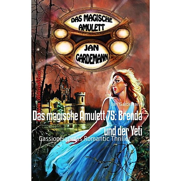 Das magische Amulett 75: Brenda und der Yeti, Jan Gardemann