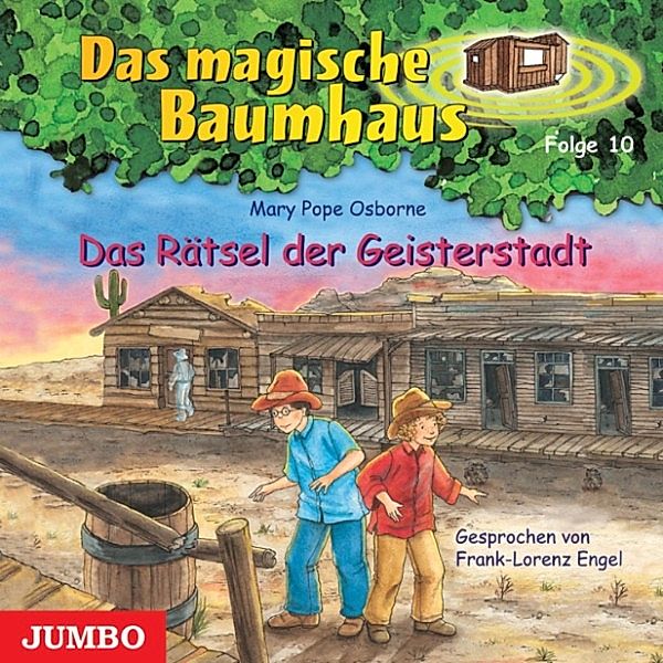 Das magische Baumhaus - 10 - Das magische Baumhaus. Das Rätsel der Geisterstadt, Mary P. Osborne