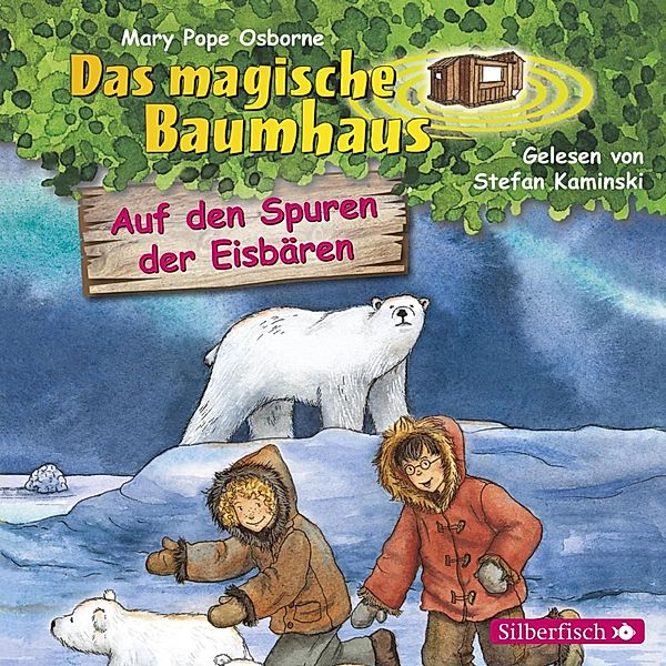 Das magische Baumhaus - 12 - Auf den Spuren der Eisbären, Mary Pope Osborne