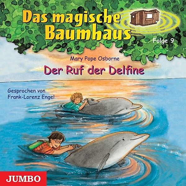 Das magische Baumhaus - 9 - Das magische Baumhaus. Der Ruf der Delfine, Mary P. Osborne