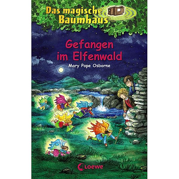 Das magische Baumhaus (Band 41) - Gefangen im Elfenwald / Das magische Baumhaus Bd.41, Mary Pope Osborne