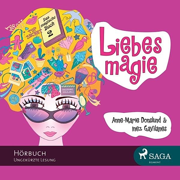 Das magische Buch - 2 - Liebesmagie - Das magische Buch, Folge 2 (Ungekürzt), Inez Gavilanes, Anne-Marie Donslund