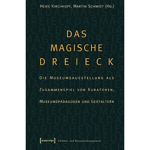 Das magische Dreieck / Schriften zum Kultur- und Museumsmanagement