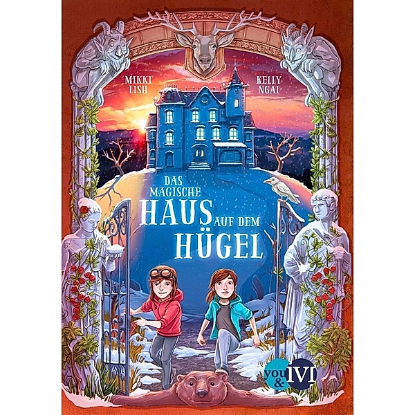 Das magische Haus auf dem Hügel / Das Haus auf Hoarder Hill Bd.1, Mikki Lish, Kelly Ngai